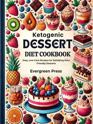 cover image of Ketogenic Dessert Diet Cookbook